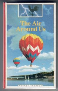 Pocket Worlds 10 : The Air Around Us