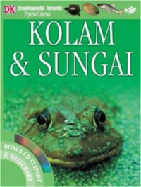 Ensiklopedia Tematis (Eyewitness) : Kolam & Sungai