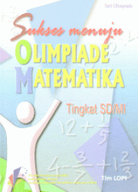 Sukses Menuju Olimpiade Matematika Tingkat Sd/Mi