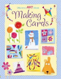 Usborne Art Ideas : Making Cards