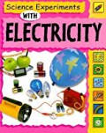 Science Experiments With : Electricity