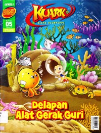 Kuark (Komik Sains Ed 05 Th. Xi) Lv 1 : Delapan Alat Gerak Guri