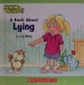 Help Me Be Good! : A Book About Lying