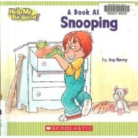 Help Me Be Good! : A Book About Snooping