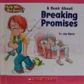 Help Me Be Good! : A Book About Breaking Promises