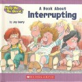 Help Me Be Good! : A Book About Interrupting