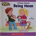 Help Me Be Good! : A Book About Being Mean