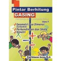 Pintar Berhitung Gasing (Gampang, Asyik, Menyenangkan) Volume 9 - Geometri Dua Dimensi (Lanjutan), Perbandingan Dan Skala, Simetri