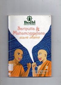 Bodhi : Sariputta & Mahoggallana Siswa Utama (2)