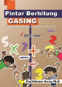 Pintar Berhitung Gasing (Gampang, Asyik, Menyenangkan) Volume 7 - Desimal