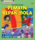 Seri Pengenalan Profesi : Aku Ingin Menjadi Pemain Sepak Bola