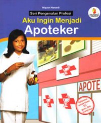 Seri Pengenalan Profesi : Aku Ingin Menjadi Apoteker