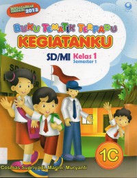 Buku Tematik Terpadu 1C : Kegiatanku Sd/Mi Kelas 1 Smt 1 (Kurikulum 2013)