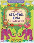 Dongeng Seru Asal-Usul Kota Di Indonesia