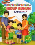 Buku Tematik Terpadu 2A : Hidup Rukun Sd/Mi Kelas 2 Smt 1 (Kurikulum 2013)