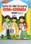 Buku Tematik Terpadu 4G : Cita-Citaku Sd/Mi Kelas 4 Smt 2 (Kurikulum 2013)