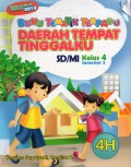 Buku Tematik Terpadu 4H : Daerah Tempat Tinggalku Sd/Mi Kelas 4 Smt 2 (Kurikulum 2013)