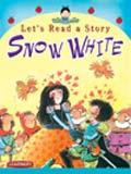 Let'S Read A Story : Snow White