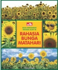 Seri Rahasia Alam 48 : Rahasia Bunga Matahari