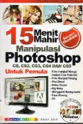 15 Menit Mahir Manipulasi Photoshop Untuk Pemula (+1 Cd)