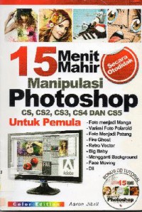 15 Menit Mahir Manipulasi Photoshop Untuk Pemula (+1 Cd)