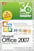 36 Jam Belajar Komputer : Microsoft Office 2007 (Standard Edition)