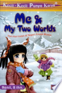 Kecil-Kecil Punya Karya : Me & My Two Worlds