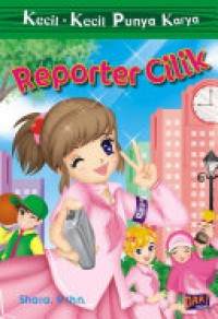 Kecil-Kecil Punya Karya : Reporter Cilik