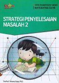 Seri Olimpiade Sains Matematika Sd/Mi : Strategi Penyelesaian Masalah 2