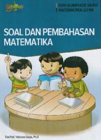 Seri Olimpiade Sains Matematika Sd/Mi : Soal Dan Pembahasan Matematika