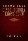 Mengenal Agama Hindu, Buddha, Khong Hu Cu (Edisi Revisi)