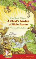 The Classic Edition : A Child'S Garden Of Bible Stories (Taman Alkitab Anak)