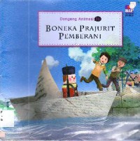 Dongeng 3D 10 : Boneka Prajurit Pemberani