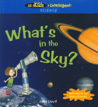 All Kids R Intelligent! Science : What'S In The Sky?