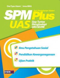 Spm Plus Uas. Siap Tuntas Menghadapi Uas Sd/Mi