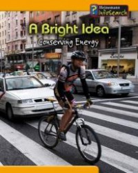 Infosearch : A Bright Idea. Conservating Energy