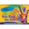 Seni Rupa Dan Keterampilan Untuk Sekolah Dasar Kelas 4