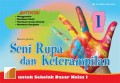 Seni Rupa Dan Keterampilan Untuk Sekolah Dasar Kelas 1