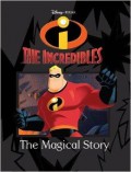 The Magical Story : The Incredibles