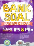 Bank Soal Superlengkap Ips & Pkn Sd/Mi Kelas 4, 5, & 6