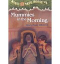 Magic Tree House 3 : Mummies In The Morning