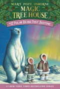 Magic Tree House 12 : Polar Bears Past Bedtime