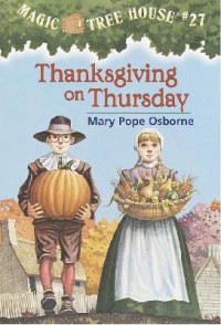 Magic Tree House 27 : Thanksgiving On Thusday