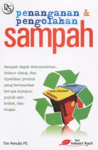 Seri Industri Kecil : Penanganan & Pengolahan Sampah