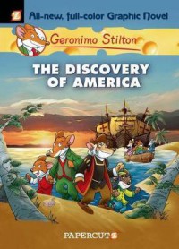 Geronimo Stilton 1 (Graphic Novel)  : The Discovery Of America