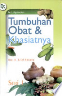 Seri Agrisehat : Tumbuhan Obat & Khasiatnya Seri 1