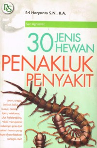 Seri Agrisehat : 30 Jenis Hewan Penakluk Penyakit