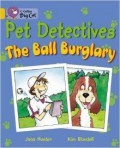 Pet Detectives : The Ball Burglary