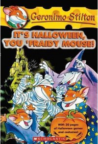 Geronimo Stilton 11 : It'S Halloween, You Fraidy Mouse!