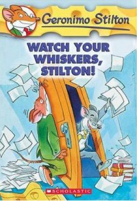 Geronimo Stilton 17 : Watch Your Whiskers, Stilton!